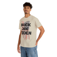 Load image into Gallery viewer, BUCK JOE FIDEN Unisex Heavy Cotton Tee
