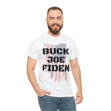 Load image into Gallery viewer, BUCK JOE FIDEN Unisex Heavy Cotton Tee
